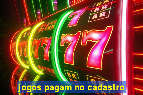 jogos pagam no cadastro